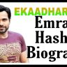 Emraan Hashmi Biography in hindi ,Wiki Age Height Weight Family Filmy Career and More things in Hindi